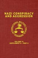 Nazi Conspiracy And Aggression: Volume XI -- Supplement A - Part 2 (The Red Series)