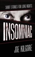 Insomniac: Short Stories for Long Nights