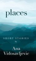 Places: Short Stories