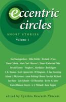 Eccentric Circles: Short Stories: Volume 1