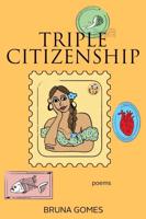Triple  Citizenship: Poems