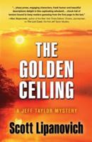 The Golden Ceiling: A Jeff Taylor Mystery