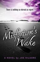 Misfortune's Wake