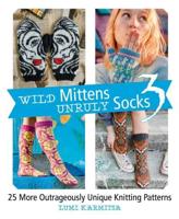 Wild Mittens & Unruly Socks 3