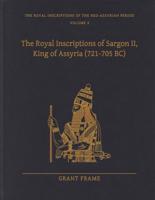 The Royal Inscriptions of Sargon II, King of Assyria (721-705 BC)
