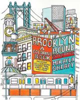 Brooklyn Bound: A Colouring Book