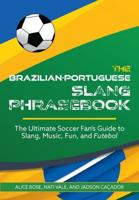 The Brazilian-Portuguese Slang Phrasebook