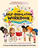 The Self-Regulation Workbook for 3 to 5 Year Olds