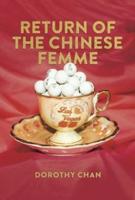 Return of the Chinese Femme