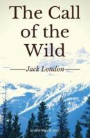 The Call of the Wild: A short adventure novel by Jack London (unabridged edition)