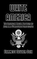 White America: The American Racial Problem as Seen in a Worldwide Perspective