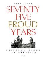Seventy Five Proud Years: Pioneers and Progress of Rhodesia