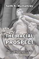 The Racial Prospect: A Re-writing and Expansion of the Author's Book "Mankind"