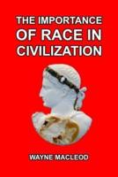 The Importance of Race in Civilization
