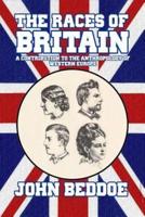 The Races of Britain: A Contribution to the Anthropology of Western Europe