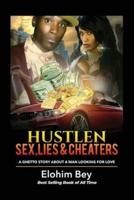 Hustlen, Sex, Lies & Cheaters