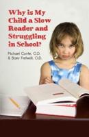 Why Is My Child a Slow Reader and Struggling in School?