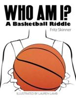 Who Am I? A Basketball Riddle