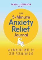 The 5-Minute Anxiety Relief Journal