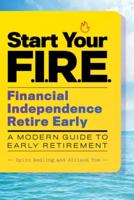Start Your F.I.R.E. (Financial Independence Retire Early)