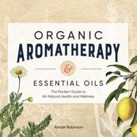 Organic Aromatherapy & Essential Oils