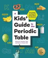 A Kids' Guide to the Periodic Table