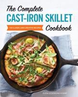 The Complete Cast-Iron Skillet Cookbook