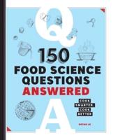 150 Food Science Questions Answered