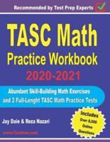 TASC Math Practice Workbook 2020-2021