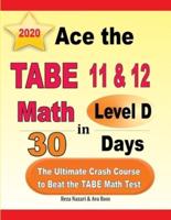 Ace the TABE 11 & 12 Math Level D in 30 Days
