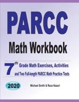PARCC Math Workbook: 7th Grade Math Exercises, Activities, and Two Full-Length PARCC Math Practice Tests