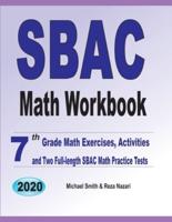 SBAC Math Workbook: 7th Grade Math Exercises, Activities, and Two Full-Length SBAC Math Practice Tests