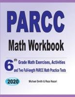 PARCC Math Workbook: 6th Grade Math Exercises, Activities, and Two Full-Length PARCC Math Practice Tests