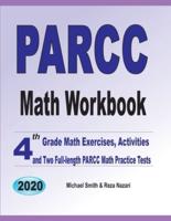 PARCC Math Workbook:  4th Grade Math Exercises, Activities, and Two Full-Length PARCC Math Practice Tests