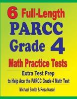 6 Full-Length PARCC Grade 4 Math Practice Tests : Extra Test Prep to Help Ace the PARCC Grade 4 Math Test