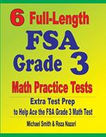 6 Full-Length FSA Grade 3 Math Practice Tests : Extra Test Prep to Help Ace the FSA Grade 3 Math Test