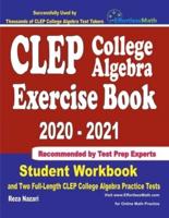 CLEP College Algebra Exercise Book 2020-2021