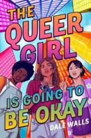 The Queer Girl Is Going to Be Okay