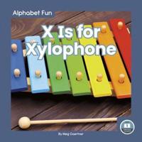 X Is for Xylophone