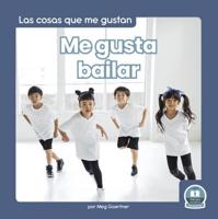 Me Gusta Bailar (I Like to Dance). Hardcover