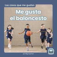 Me Gusta El Baloncesto (I Like Basketball). Hardcover