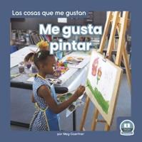 Me Gusta Pintar (I Like to Paint). Hardcover
