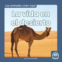 La Vida En El Desierto (Life in the Desert). Hardcover