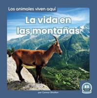 La Vida En Las Montañas (Life in the Mountains). Hardcover