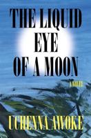 The Liquid Eye of a Moon