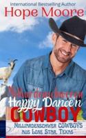 Milliardenschweren Happy Dance'n Cowboy