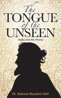 The Tongue of the Unseen: Hafez and His Poetry