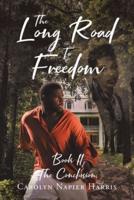 The Long Road to Freedom Book II: The Conclusion