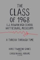 The Class of 1968: A Thread through Time
