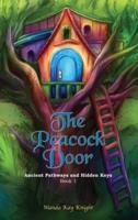 The Peacock Door: Ancient Pathways and Hidden Keys